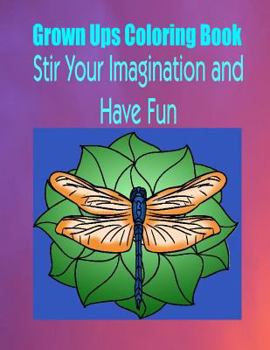 Paperback Grown Ups Coloring Book Stir Your Imaigination and Havne Fun Mandalas Book