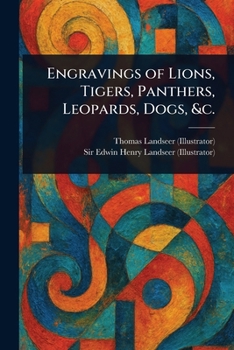 Paperback Engravings of Lions, Tigers, Panthers, Leopards, Dogs, &c. Book