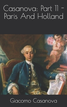 Paperback Casanova: Part 11 - Paris And Holland Book