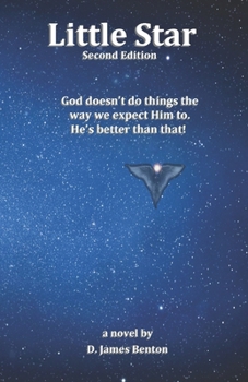 Paperback Little Star: God doesn't do things the way we expect Him to. He's better than that! Book