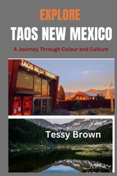 Paperback Explore Taos New Mexico: A Journey Through Colour and Culture Book