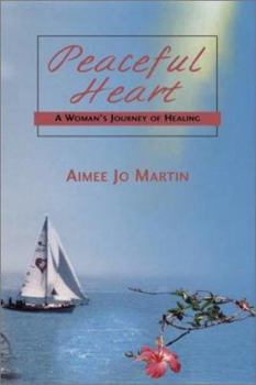Paperback Peaceful Heart: A Woman's Journey of Healing Book
