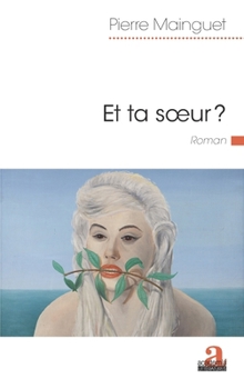 Paperback Et ta soeur ? [French] Book