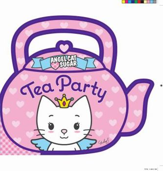 Hardcover Angel Cat Sugar: Tea Party Book