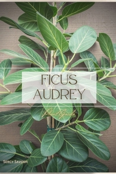 Paperback Ficus Audrey: Plant Guide Book