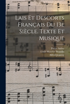 Paperback Lais Et Descorts Français Du 13e Siècle. Texte Et Musique [French] Book