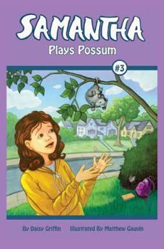 Samantha Plays Possum - Book #3 of the Samantha