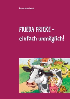 Paperback Frieda Fricke - einfach unmöglich! [German] Book