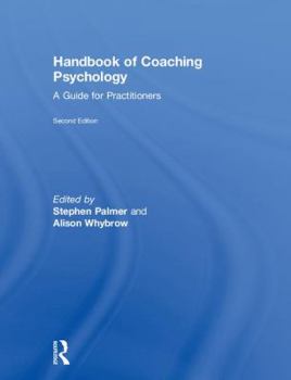 Hardcover Handbook of Coaching Psychology: A Guide for Practitioners Book