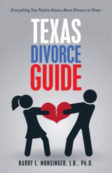 Paperback Texas Divorce Guide: Everything You Need to Know About Divorce in Texas Book