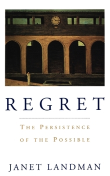 Hardcover Regret: The Persistence of the Possible Book