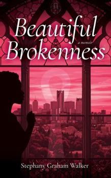 Beautiful Brokenness