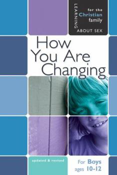 How You Are Changing: For Boys Ages 10-12 and Parents (Learning About Sex) - Book  of the Learning About Sex