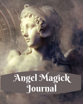 Paperback Angel Magick: Document Your Damon Brand Angel Magick, 8x10 130 Pages Journal, Combination Of Printed Notes Pages and Blank Pages. Th Book