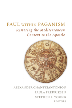 Hardcover Paul Within Paganism: Restoring the Mediterranean Context to the Apostle Book