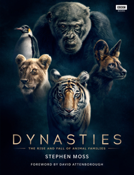 Hardcover Dynasties: The Rise and Fall of Animal Families Book