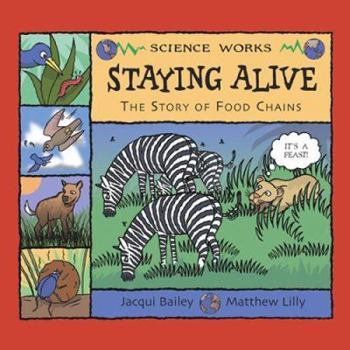 Hardcover Staying Alive: The Story of a Food Chain Book