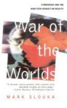 Hardcover War of the Worlds: Cyberspace and the High-Tech Assault on Reality Book