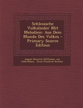 Paperback Schlesische Volkslieder Mit Melodien: Aus Dem Munde Des Volkes - Primary Source Edition [German] Book