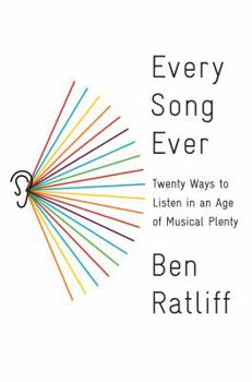 Hardcover Every Song Ever: Twenty Ways to Listen in an Age of Musical Plenty Book