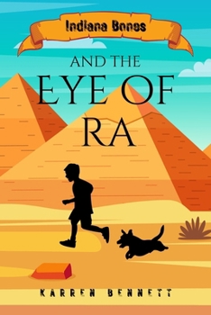 Paperback Indiana Bones and The Eye of Ra Book