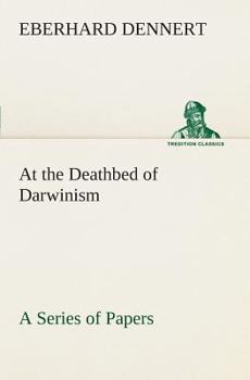 Paperback At the Deathbed of Darwinism A Series of Papers Book