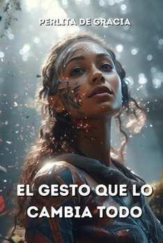 Paperback El Gesto Que Lo Cambia Todo [Spanish] Book