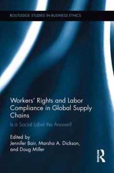 Paperback Workers' Rights and Labor Compliance in Global Supply Chains: Is a Social Label the Answer? Book