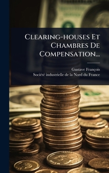 Hardcover Clearing-houses Et Chambres De Compensation... [French] Book