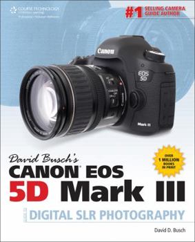 Paperback David Busch's Canon EOS 5D Mark III Guide to Digital SLR Photography Book