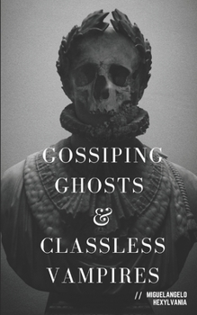 Paperback Gossiping Ghosts and Classless Vampires Book