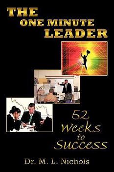 Paperback The One Minute Leader: 52 Weeks to Success Book