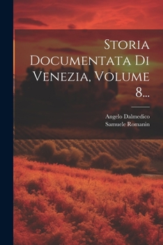 Paperback Storia Documentata Di Venezia, Volume 8... [Italian] Book