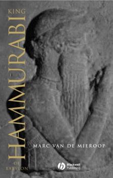 Hardcover King Hammurabi of Babylon: A Biography Book