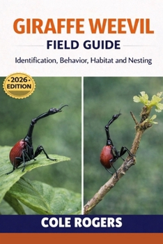 Paperback Giraffe Weevil: Identification, Behavior, Habitat, and Nesting Book