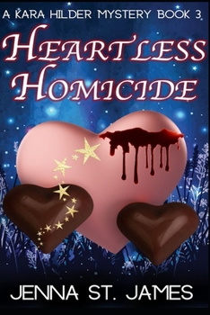 Heartless Homicide: A Paranormal Cozy Mystery - Book #3 of the Kara Hilder Mysteries