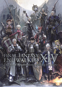 Paperback Final Fantasy XIV: Endwalker -- The Art of Resurrection -Among the Stars- Book