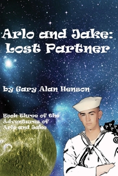 Paperback Arlo and Jake Lost Partner: Arlo's Adventure Book