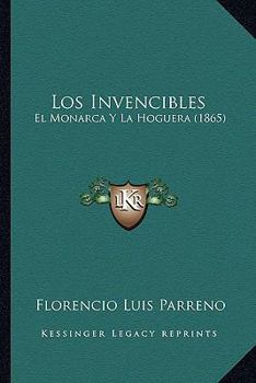 Paperback Los Invencibles: El Monarca y La Hoguera (1865) [Spanish] Book