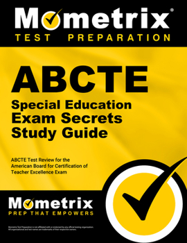 Paperback Abcte Special Education Exam Secrets Study Guide: Abcte Test Review for the American Board for Certification of Teacher Excellence Exam Book