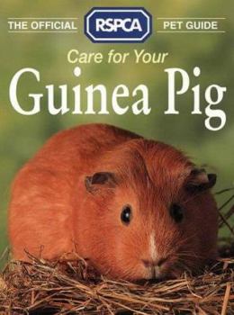 Paperback Care for Your Guinea Pig (Official RSPCA Pet Guides) Book