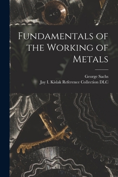 Paperback Fundamentals of the Working of Metals Book