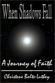 Paperback When Shadows Fall: A Journey of Faith Book
