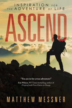 Paperback Ascend: Inspiration for the Adventure of Life Book