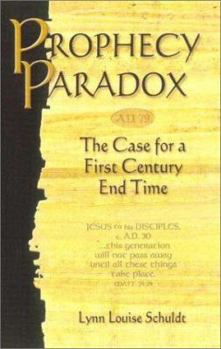 Paperback Prophecy Paradox: The Case for a First Century End Time Book