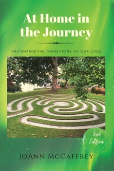 Paperback At Home in the Journey: Navigating the Transitions of Our Lives Book