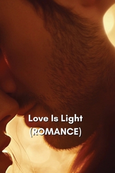 Paperback Love Is Light (ROMANCE) Book