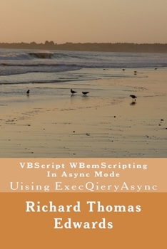 VBScript WBemScripting In Async Mode: Uising ExecQieryAsync