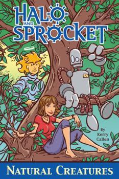Halo & Sprocket, Volume Two: Natural Creatures