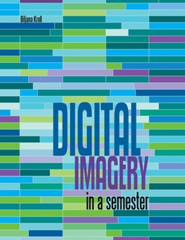 Paperback Digital Imagery in a Semester Book
